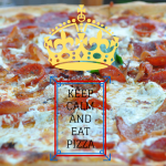 keep calm and eat pizza